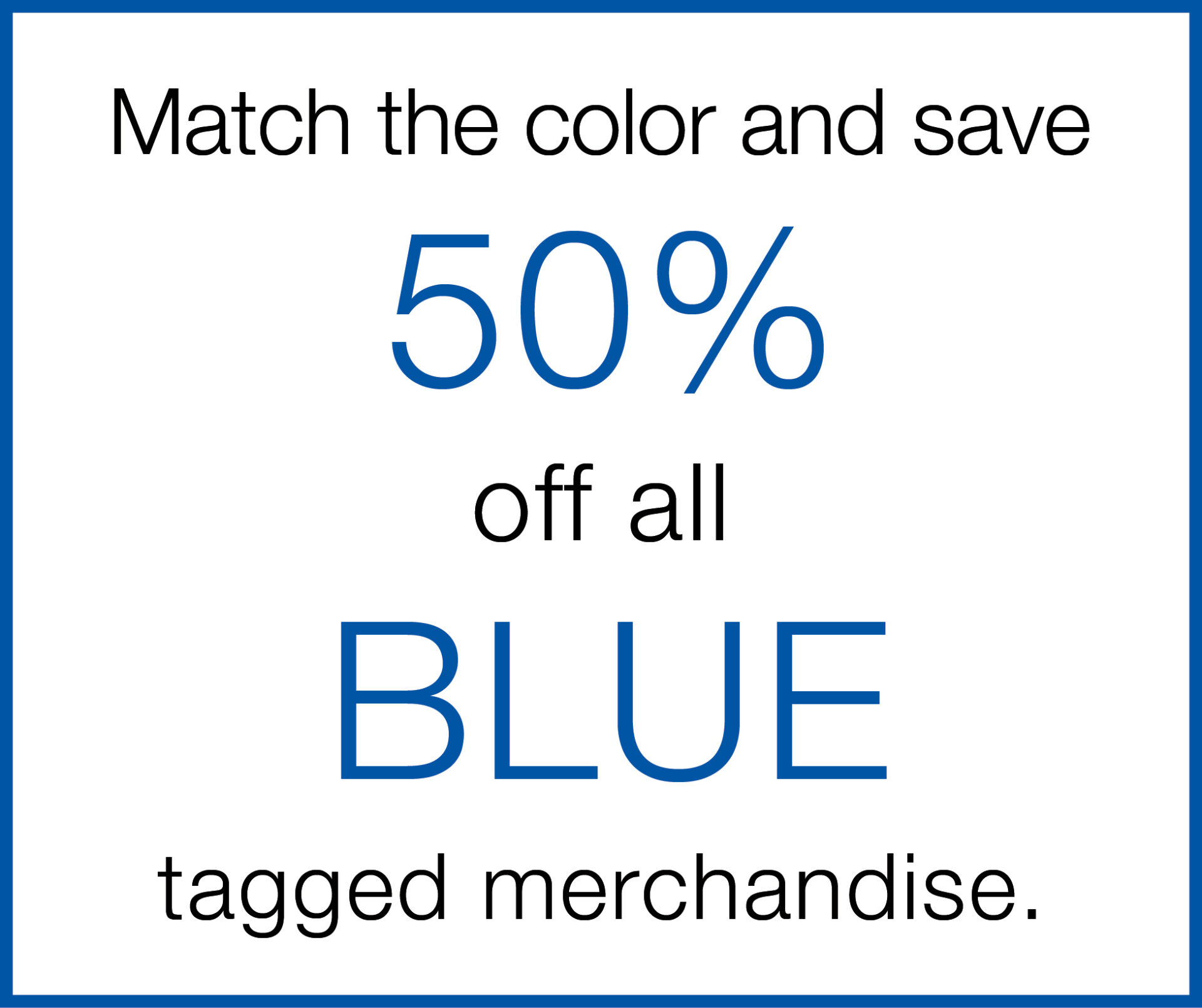 50% off all Blue tags