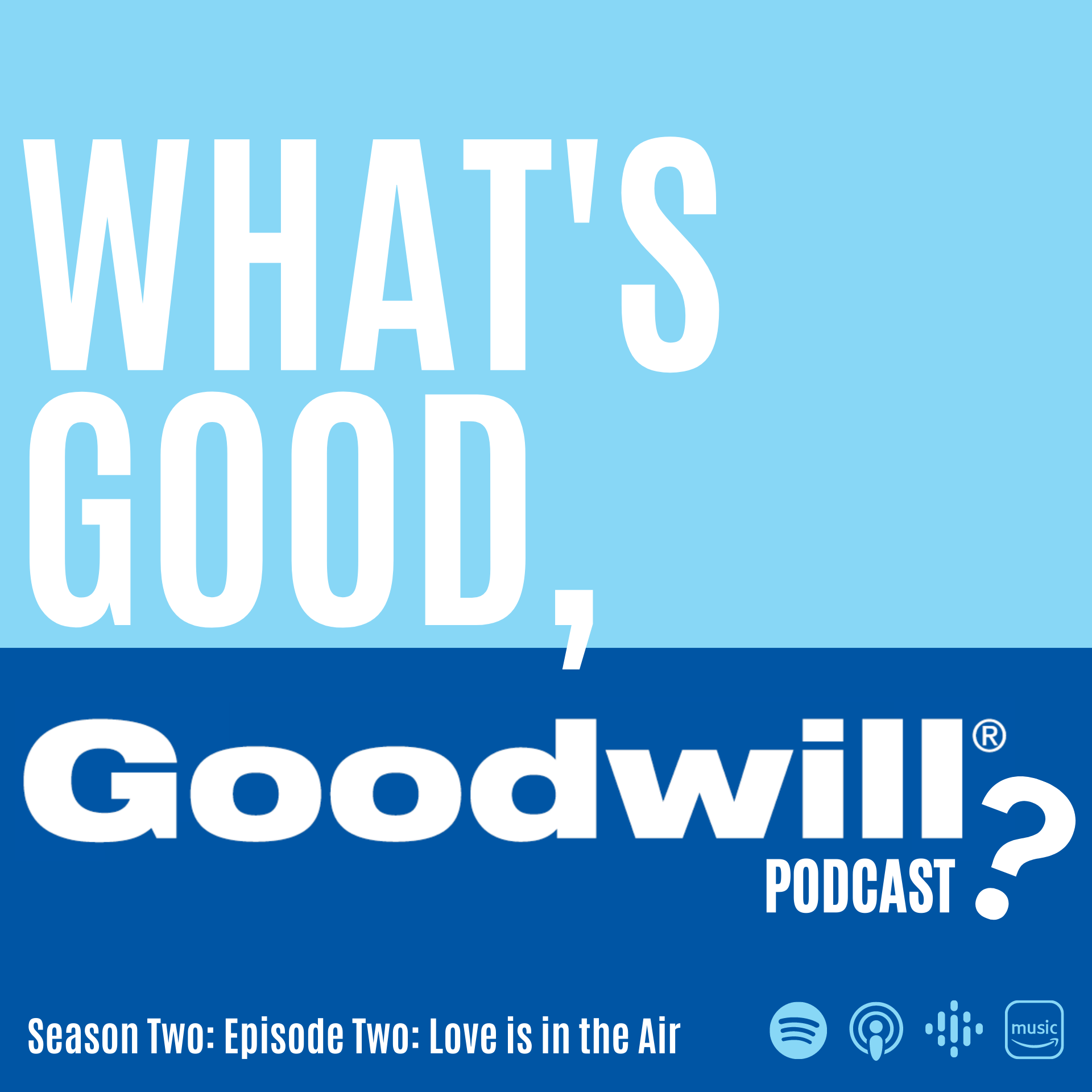 what-s-good-goodwill-podcast-goodwill