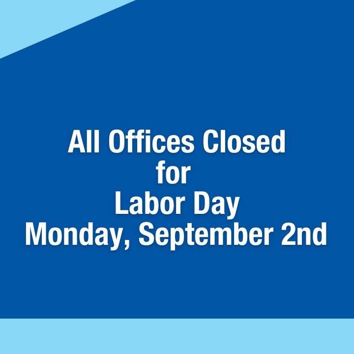 Blue background with white text "All Office Closed for Labor Day. Monday, September 2nd"