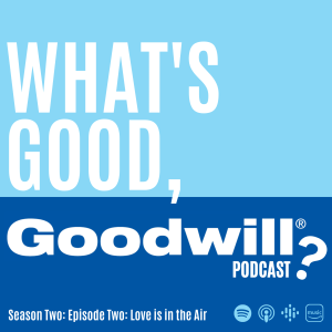 What's Good, Goodwill S2E2 Cover
